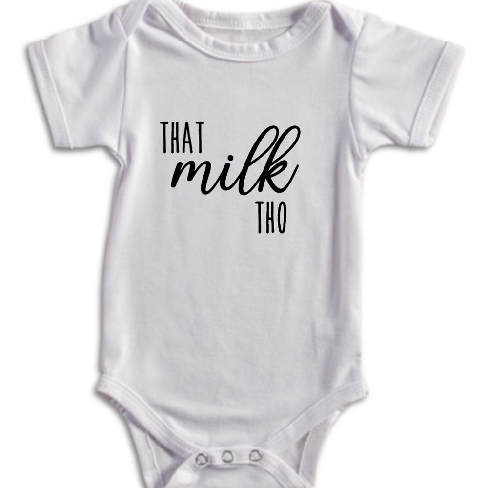 That Milk Tho onesie